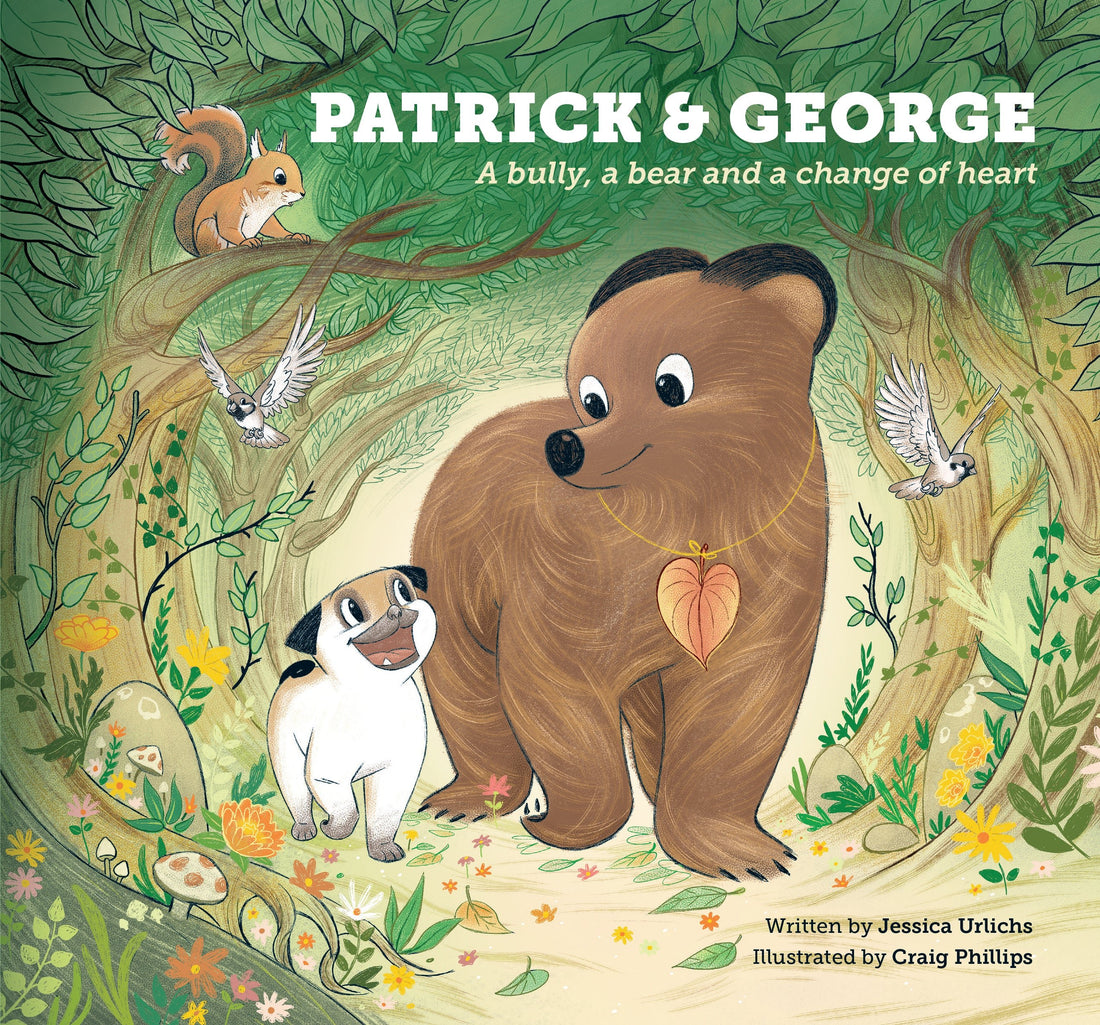 Patrick and George - A Bully, a bear, and a change of heart! - Wildling Books